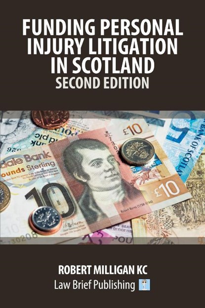 Funding Personal Injury Litigation in Scotland - Second Edition, Robert Milligan - Paperback - 9781916698598
