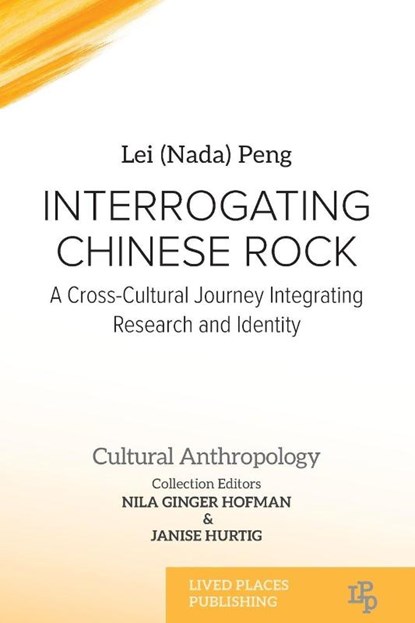 Interrogating Chinese Rock, Lei (Nada) Peng - Paperback - 9781916704497