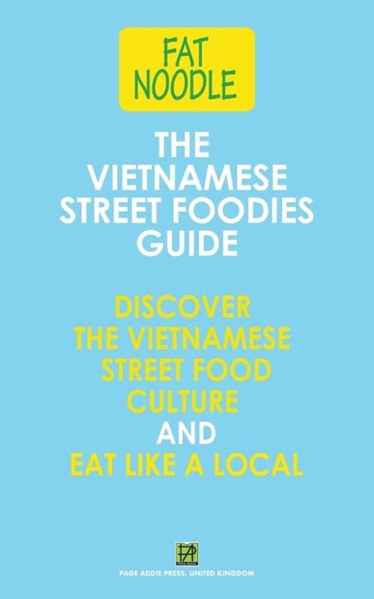 The Vietnamese Street Foodies Guide, Bruce Blanshard - Paperback - 9781916709058