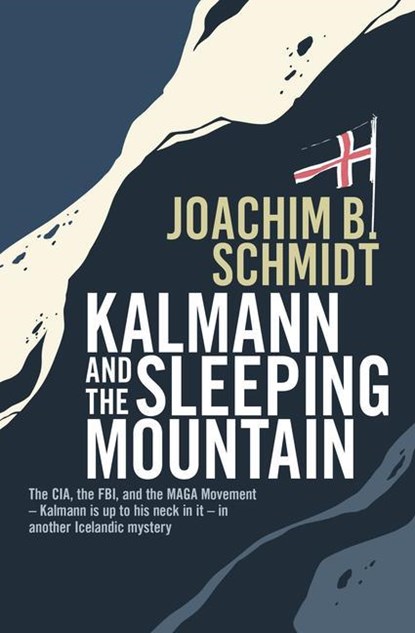 Kalmann and the Sleeping Mountain, Joachim B. Schmidt - Paperback - 9781916725003