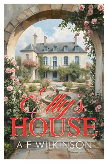 Elly's House, A E Wilkinson - Paperback - 9781916732445