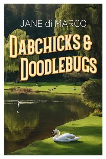 Dabchicks and Doodlebugs, Jane di Marco - Paperback - 9781916732506