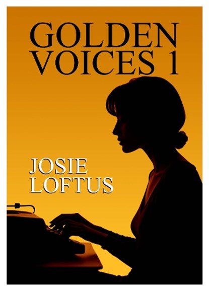 Golden Voices 1, Josie Loftus - Paperback - 9781916732544
