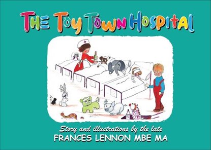 Toy Town Hospital, Frances Lennon MBE - Paperback - 9781916732674