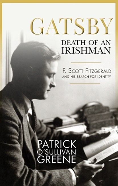 Gatsby: Death of an Irishman, Patrick O'Sullivan Greene - Paperback - 9781916742659