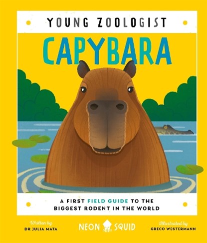 Capybara (Young Zoologist), Julia Mata - Gebonden - 9781916745087