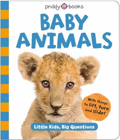Baby Animals (Little Kids, Big Questions), Roger Priddy ; Priddy Books - Gebonden - 9781916745650