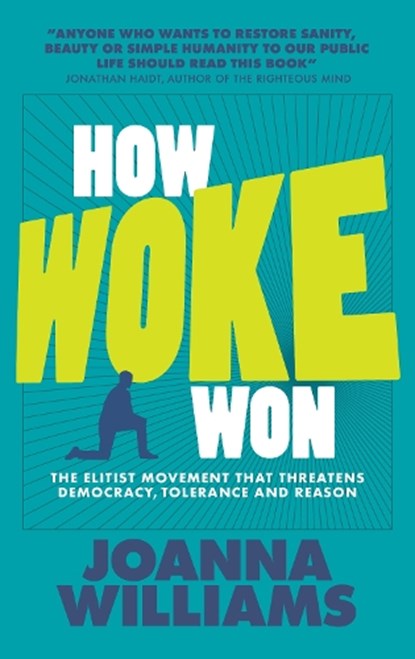 How Woke Won, Joanna Williams - Paperback - 9781916749030