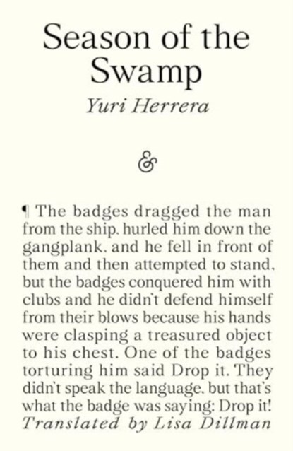 Season of the Swamp, Yuri Herrera - Paperback - 9781916751101