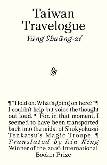 Taiwan Travelogue: Winner of the 2026 International Booker Prize, Yang Shuang-zi - Paperback - 9781916751651