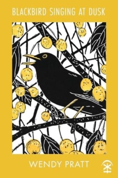 Blackbird Singing at Dusk, Wendy Pratt - Paperback - 9781916760028