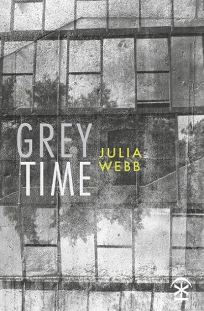 Grey Time, Julia Webb - Paperback - 9781916760202
