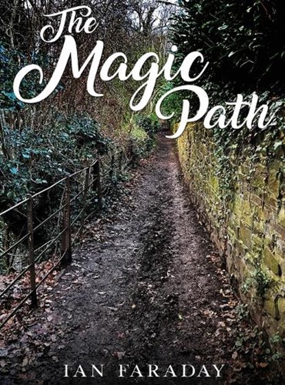 The Magic Path, Ian Faraday - Gebonden - 9781916761889