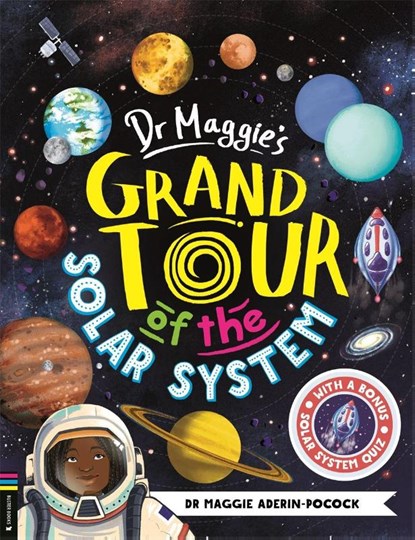 Dr Maggie's Grand Tour of the Solar System, Dr Maggie Aderin-Pocock ; Chelen Ecija - Paperback - 9781916763203