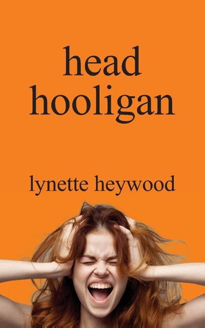 head hooligan, Lynette Heywood - Paperback - 9781916776456