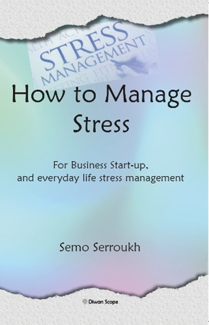 How to Manage Stress, Semo Serroukh - Paperback - 9781916777033