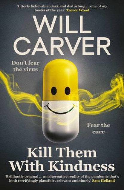 Kill Them with Kindness, Will Carver - Paperback - 9781916788381