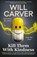 Kill Them with Kindness, Will Carver - Paperback - 9781916788381