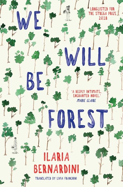 We Will Be Forest, Ilaria Bernardini - Paperback - 9781916797147