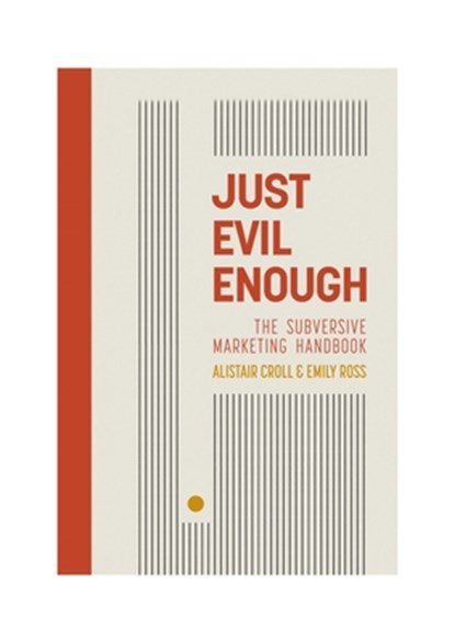 Just Evil Enough, Emily Ross ; Alistair Croll - Gebonden - 9781916797666