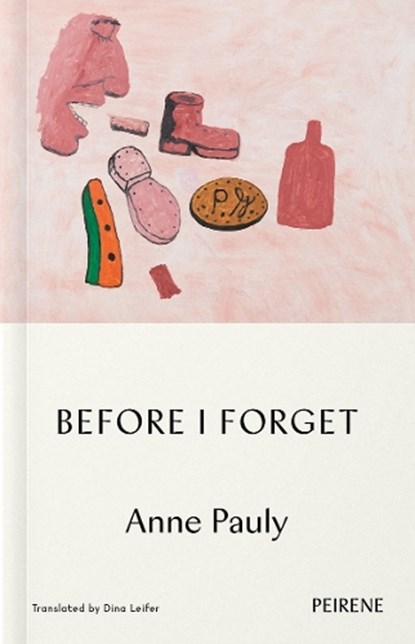 Before I Forget, Anne Pauly - Paperback - 9781916806160