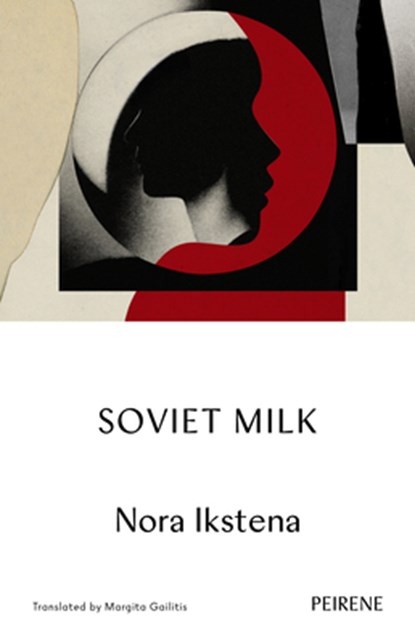 Soviet Milk, Nora Ikstena - Paperback - 9781916806207