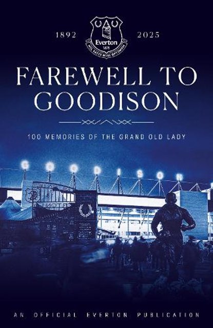 Farewell to Goodison, Everton FC - Gebonden - 9781916811294