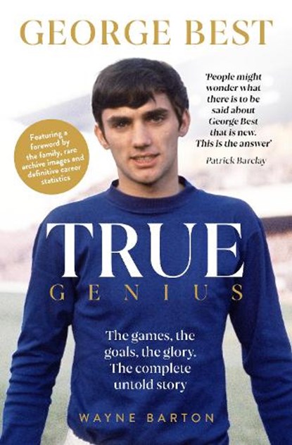 True Genius: George Best, Wayne Barton - Paperback - 9781916811355