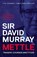 Mettle: Tragedy, Courage and Titles, David Murray - Paperback - 9781916811461