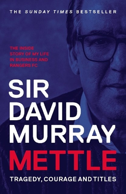 Mettle: Tragedy, Courage and Titles, David Murray - Paperback - 9781916811461
