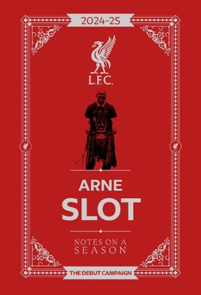Arne Slot - Notes on a Season, Arne Slot ; Liverpool FC - Gebonden - 9781916811492