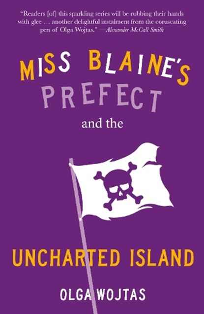 Miss Blaine's Prefect and the Uncharted Island, Olga Wojtas - Paperback - 9781916812390