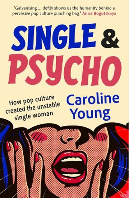 Single and Psycho, Caroline Young - Paperback - 9781916812543