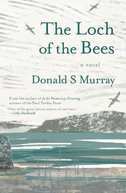 The Loch of the Bees, Donald S Murray - Paperback - 9781916812635