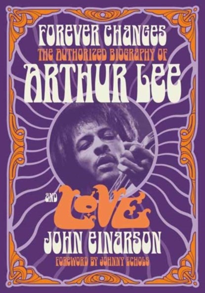 Forever Changes, John Einarson ; Johnny Echols - Paperback - 9781916829121