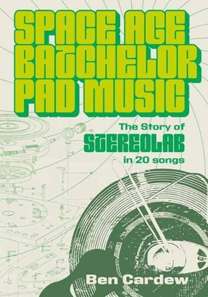 Space Age Batchelor Pad Music, Ben Cardew - Paperback - 9781916829329
