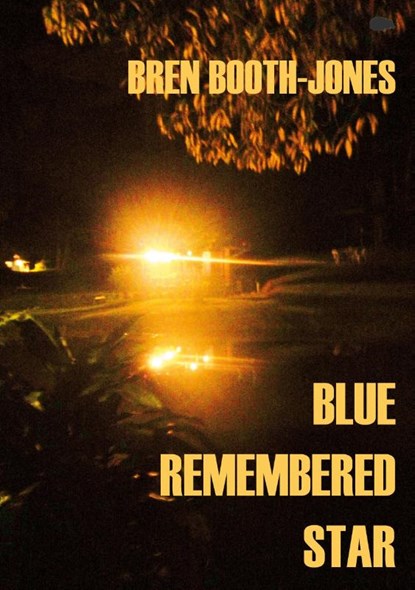 Blue Remembered Star, Bren Booth-Jones - Paperback - 9781916830295