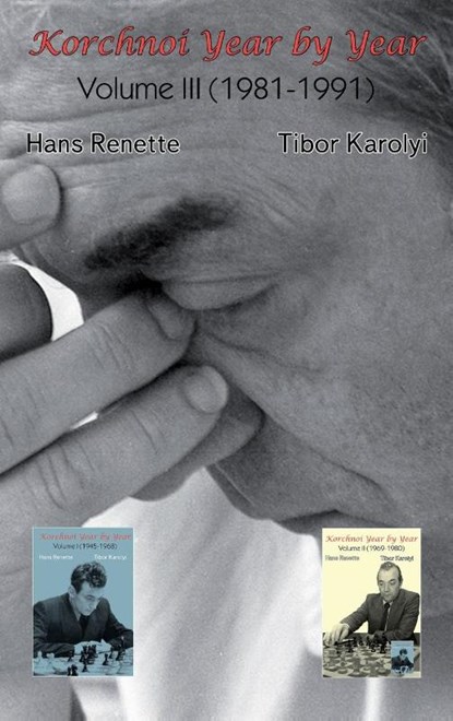 Korchnoi Year by Year, Hans Renette ; Tibor Karolyi - Gebonden - 9781916839069