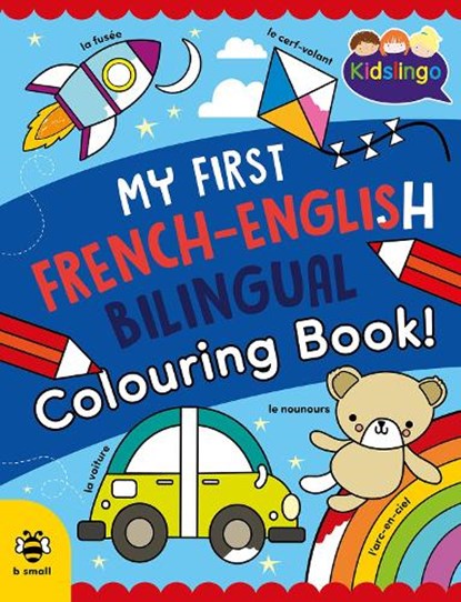 My First French-English Bilingual Colouring Book, Sam Hutchinson - Paperback - 9781916851610