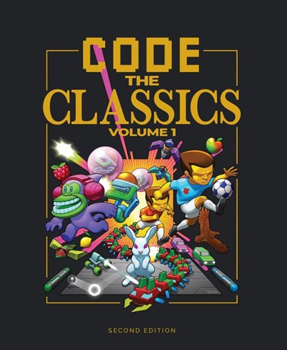Code the Classics Volume I, David Crookes ; Andrew Gillett ; Liz Upton ; Eben Upton - Gebonden - 9781916868199