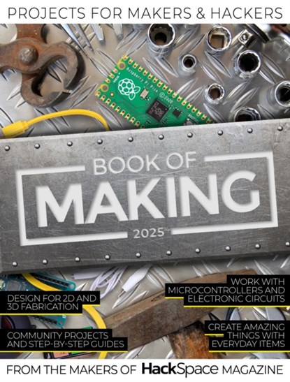 Book of Making 2025, The Makers of Hackspace Magazine - Paperback - 9781916868366