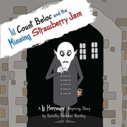 Lil Count Beloc and the Missing Strawberry Jam, Dorothy Fletcher Bentley - Ebook - 9781916871762