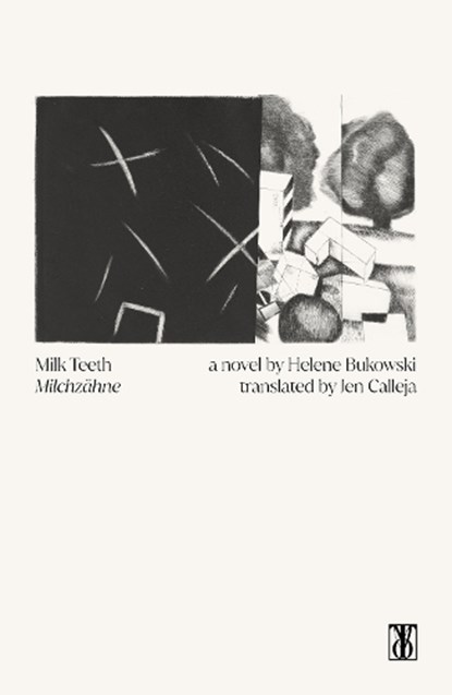 Milk Teeth, Helene Bukowski - Paperback - 9781916913011