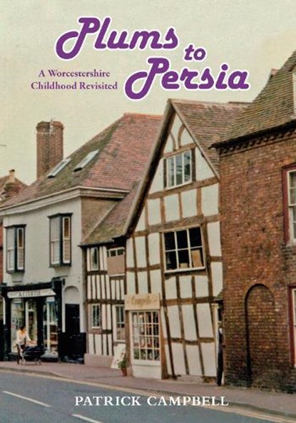 Plums to Persia, Patrick Campbell - Paperback - 9781916919013