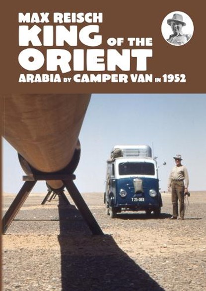 King of the Orient, Max Reisch - Paperback - 9781916919228