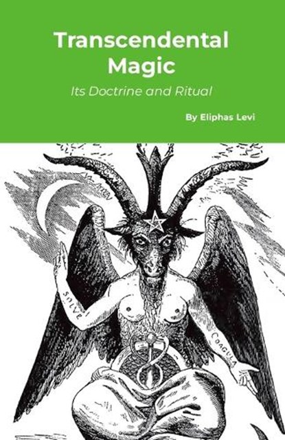 Transcendental Magic, Eliphas Levi - Paperback - 9781916923126