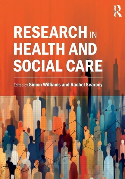 Research in Health and Social Care, Simon Williams ; Rachel Searcey - Paperback - 9781916925304