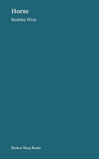 Horse, Rushika Wick - Paperback - 9781916938335