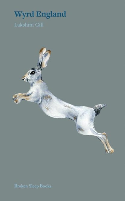 Wyrd England, Lakshmi Gill - Paperback - 9781916938861