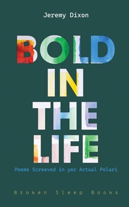 Bold in the Life, Jeremy Dixon - Paperback - 9781916938908
